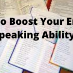 How to Boost Your English Speaking Ability?